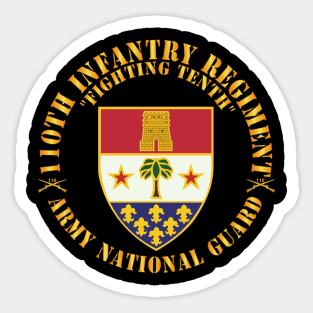 110th Infantry Regiment - Fighting Tenth - DUI - ARNG w Rgt Sep X 300 Sticker